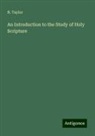 N. Taylor - An Introduction to the Study of Holy Scripture