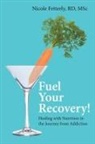Nicole Fetterly - Fuel Your Recovery!