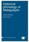 Javier Carol, Andrey Nikulin - Historical phonology of Mataguayan