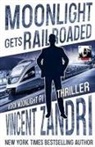 Vincent Zandri - Moonlight Gets Railroaded