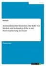 Anonym, Anonymous - Antimuslimischer Rassismus. Die Rolle von Medien und kolonialem Erbe in der Stereotypisierung des Islam