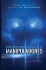 Dan Desmarques - Cómo Identificar y Detener a los Manipuladores