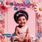 Delemesa Mack Taylor - My Grandbaby My Love