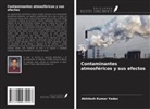 Akhilesh Kumar Yadav - Contaminantes atmosféricos y sus efectos