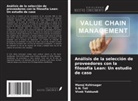 Manoj Kshirsagar, S. N. Teli, Vivek Yakkundi - Análisis de la selección de proveedores con la filosofía Lean: Un estudio de caso