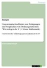 Anonymous - Unsystematisches Finden von Zerlegungen und Vergleichen von Ordnungssystemen. "Wir zerlegen die 5" (1. Klasse Mathematik)