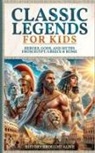 History Brought Alive - Classic Legends For Kids