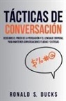 Ronald S. Ducks - Tácticas De Conversación