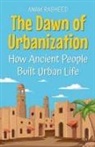 Anam Rasheed - The Dawn of Urbanization