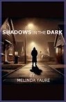 Melinda Faure - Shadows in the Dark