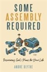 Andre Blythe, André Blythe - Some Assembly Required