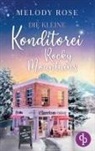 Melody Rose - Die kleine Konditorei in den Rocky Mountains