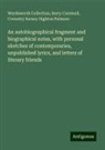 Wordsworth Collection, Barry Cornwall, Coventry Kersey Dighton Patmore - An autobiographical fragment and biographical notes, with personal sketches of contemporaries, unpublished lyrics, and letters of literary friends