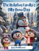 Kate Pricklewood - The Hedgehog Family's Silly Snow Day