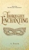 A. Baker - Thoroughly Enchanting
