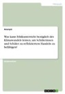 Anonymous - Was kann Ethikunterricht bezüglich des Klimawandels leisten, um Schülerinnen und Schüler zu reflektiertem Handeln zu befähigen?