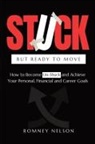 Romney Nelson - STUCK but Ready to Move