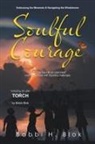 Bobbi H. Blok - Soulful Courage