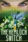Tierney James - The Hemlock Switch