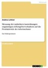 Andrea Lettner - Messung der indirekten Auswirkungen ungünstigen Arbeitgeberverhaltens auf die Produktivität der Arbeitnehmer