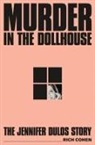 Rich Cohen - Murder in the Dollhouse