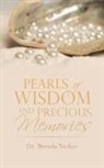 Brenda Tucker - Pearls of Wisdom and Precious Memories