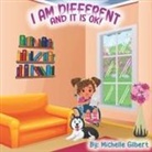 Michelle Gilbert - I am Different and it is OK>
