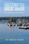 Charles Frazier - Crossing the Great Divide