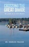 Charles Frazier - Crossing the Great Divide