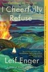 Leif Enger, Leif Enger - I Cheerfully Refuse