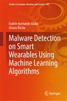 Fadele Ayotunde Alaba, Alvaro Rocha - Malware Detection on Smart Wearables Using Machine Learning Algorithms