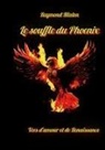 Raymond Mialon - Le souffle du Phoenix