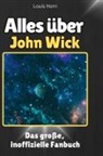 Louis Horn - Alles über<br> John Wick