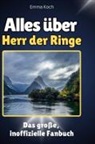 Emma Koch - Alles über<br> Herr der Ringe