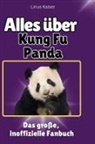 Linus Kaiser - Alles über<br> Kung Fu Panda