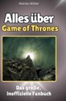 Matteo Möller - Alles über<br> Game of Thrones