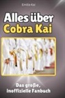 Emilia Kai - Alles über<br> Cobra Kai