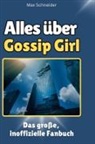 Max Schneider - Alles über<br> Gossip Girl