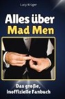 Lucy Krüger - Alles über<br> Mad Men