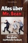 Finn Hoffmann - Alles über<br> Mr. Bean