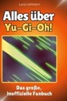 Luca Lehmann - Alles über<br> Yu-Gi-Oh!