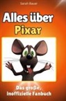 Sarah Bauer - Alles über<br> Pixar