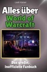 Leah Kaiser - Alles über<br> World of Warcraft