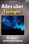 Luisa Münch - Alles über<br> Twilight