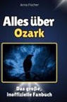 Anna Fischer - Alles über<br> Ozark