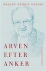 Bjarne Henrik Lundis - Arven efter Anker