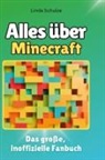 Linda Schulze - Alles über<br> Minecraft