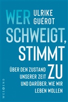 Ulrike Guérot - Wer schweigt, stimmt zu