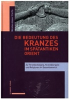 Nicolas Assur Corfù - Die Bedeutung des Kranzes im spätantiken Orient