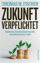 Thomas Fischer - Zukunft verpflichtet